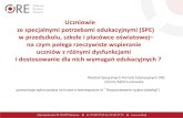 Uczniowie ze specjalnymi potrzebami edukacyjnymi (SPE)efektywnynauczyciel.wszia.opole.pl/wp-content/... · Uczniowie ze specjalnymi potrzebami edukacyjnymi (SPE) w przedszkolu, szkole