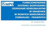 System Gospodarowania Odpadami Komunalnymi w Krakowie ...Gospodarowania Odpadami Komunalnymi w Krakowie stanowi znowelizowana w dniu 1 lipca 2011 r. Ustawa z dnia 13 września 1996
