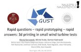 Rapid questions – rapid prototyping – rapid answers: 3d ...smallwindconference.com/wp-content/uploads/2018/04/... · 28.04.2018  · Rapid questions –rapid prototyping ... How