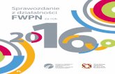 Sprawozdanie z działalności 201 FW PN za rokfwpn.org.pl/assets/Publikacje/Sprawozdania/2016/FWPN... · 2017. 7. 4. · Prezentacja pierwszego tomu polsko-niemieckiego podręcznika