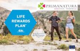LIFE REWARDS PLAN - PRIMANATURA · 2018. 11. 20. · Life Rewards Plan™ W tej broszurze znajdziesz informacje o tym, jak zarabiać w ramach programu Life Rewards Plan. Odkryjesz