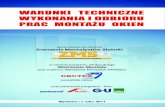 WARUNKI TECHNICZNE WYKONANIA I ODBIORU PRAC …montaze.info.pl/wp-content/uploads/2011/07/Warunki... · 2016. 8. 29. · PRAC MONTAŻU OKIEN Wydanie I z roku 2011 Warunki techniczne