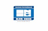 System KZR INiG/1 · 2017. 10. 5. · Komisja mo że uzna ć inne krajowe systemy zgodno ści z wymaganiami okre ślonymi w dyrektywie 2009/28/WE. System KZR INiG nie mo że odmówi