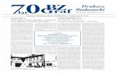 70 lat Białostocki DrukarzPierwsze legalne pismo polskie w Białymstoku to „Gazeta Białostocka”, wychodzące od 1 grudnia 1912 roku do 15 lipca 1915 r. z roczną przerwą. Po