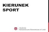 KIERUNEK SPORT - Urząd Miasta Łodzi · społecznych oraz uzasadniać prewencyjne i zdrowotne korzyści ukierunkowanego na zdrowie procesu treningowego, racjonalnego odżywania oraz