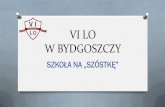 VI LO W BYDGOSZCZYvilo.bydgoszcz.pl/Dni-promocji-szkoly-2020/Prezentacja... · 2020. 4. 17. · o wymiana międzyszkolna z: Litwą, Turcją, o zajęcia dodatkowe z przedmiotów matematyczno-przyrodniczych,