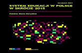 Grudzień 2015 SYSTEM EDUKACJI W POLSCE W SKRÓCIE 2015 · 2016. 1. 18. · 3 System edukacji w Polsce w skrócie Polskie Biuro Eurydice I System edukacji w Polsce jest zarządzany