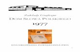 Zakłady Graficzne DOM SŁOWA OLSKIEGO 1977warszawskiedrukarnie.pl/wp-content/uploads/2020/01/... · 5 W fazie budowania i opiniowania zestawów haseł do "Encyklopedii Po- wszechnej