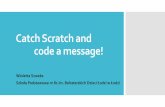Catch Scratch and code a message!konferencje.frse.org.pl/img/default/Mfile/file/2938/dobra_praktyka_w.Szwebs.pdfHiszpania. Główne cele projektu Głównym celem projektu było pokazanie