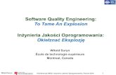 Software Quality Engineering: To Tame An Explosion ...saso.org.pl/static/IkSASO/IkSASO-02.pdf · Witold Suryn I Konferencja SASO: Inżynieria Jakości Oprogramowania. Poznań 2014
