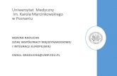 Uniwersytet Medyczny im. Karola Marcinkowskiego w PoznaniuENRICHME H2020-PHC-2014- single stage, RIA, No: 643691C) 01.03.2015-28.02.2018 Enabling Robot and assisted living environment