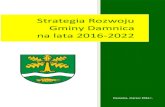 Strategia Rozwoju Gminy Damnica -2022damnica.pl/wp-content/uploads/2016/02/Strategia... · Strategia Rozwoju Gminy Damnica na lata 2016-2022 7 3.2 Struktura dokumentu 3.3 Okres realizacji