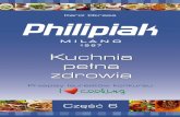 Kuchnia - Philipiak Milano · ZESTAW DO GOTOWANIA MAKARONU Przygotowanie tego dania znacznie ... aby przygotować połówki do nadzienia sałatką. Z ziarenek jednego granatu wyciskamy