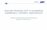 Kierunki Rozwoju dla LOT - lotnictwo.net.pllotnictwo.net.pl/files/LOT porty regionalne_ms_draft_v2.pdf · 2011. 4. 28. · Udział w rynku, % Liczba destynacji, I 2011 obsługiwanych