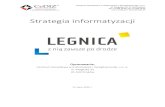 Strategia informatyzacjium.bip.legnica.eu/download/107/22549/LegnicaStrategiaIT.pdf · Politechniki Wrocławskiej, Szkoła Menadżerska, Wyższa Szkoła Medyczna, Seminarium Duchowne.