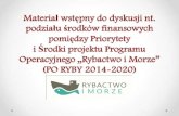 Operacyjnego „Rybactwo i Morze”pankarprybacy.pl/poryby_2014.pdf · PO RYBY 2014-2020 Na potrzeby opracowania programów operacyjnych Komisja Europejska zaproponowała p. czł.