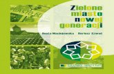 Zielone miasto nowej generacjizielonyinstytut.pl/wp-content/uploads/2016/10/zielone...Zielone miasto jest zbudowane na odważ-nych politycznych wizjach. Dotyczą one zarówno codzienności