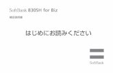 SoftBank 830SH€¦ · 未読メールあり 未読配信レポートあり メール空き容量不足 メール受信中 メール送信中 アラーム設定中 カレンダー／予定リスト