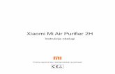 Xiaomi Mi Air Purifier 2H instrukcja obsługi - LoveAir · Model Xiaomi-2H Wydajność CADR 260 m3/h Napięcie znamionowe 100-240V ~ Wymiary 240x240x520mm Poziom hałasu ≤66dB Prąd