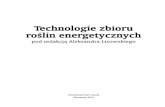 Technologie zbioru roślin energetycznychwip.sggw.pl/download/publikacje_pracownikow/... · Rośliny energetyczne, bogate w zwi ązki celulozowe i ligninowe, mog ą być wyko-rzystywane