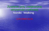 Żywienie przy zwiększonej aktywności ruchowej szwajcar.pdf · Finowie wypromowali ten sport w mediach oraz zorganizowali trening dla instruktorów Nordic Walking. Największą