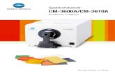 Spektrofotometr CM-3600A/CM-3610A - Konica Minolta · 2019. 3. 12. · CM-3600A/CM-3610A Wysoka dokładność pomiaru barw w laboratorium i na linii produkcyjnej Spektrofotometry