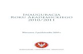 Inauguracja Roku Akademickiego 2010/2011€¦ · Inauguracja Roku Akademickiego 2010/2011 O ciesz się, Matko-Polsko, w sławne potomstwo płodna! Króla królów i najwyższego Pana
