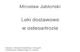 Leki dostawowe w osteoartroziepoitr.pl/attachments/article/265/prof_jablonski.pdfHyaluronic acid injections for knee osteoarthritis – systematic review of the literature. Can Fam