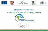 Prezentacja programu PowerPointszlak-notecki.pl/files/file/PuszczaNotecka/2013/...6 Spotkanie 5 lipca 2012 w siedzibie Czarnkowsko Trzcianeckiej LGD w Czarnkowie odbyło się spotkanie