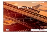 Paryż - pdf.helion.pl · Turyści najchętniej odwiedzają Paryż wiosną, kiedy tamtejsze parki rozkwitają, ulice budzą się do życia, a zabytki ską pane w słońcu najlepiej