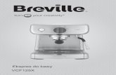 Ekspres do kawy VCF125X - breville-polska.pl · Firma Breville przykłada . dużą wagę do kwestii bezpieczeństwa na etapie . projektowania i wytwarzania produktów przeznaczonych