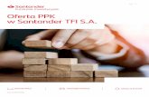 Oferta PPK w Santander TFI S.A. - mojeppk.pl€¦ · Fundusze zarządzane przez Santander TFI S.A. doceniane na rynku Wysoką jakość naszych produktów potwierdzają liczne nagrody: