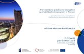 Partnerstwo publiczno-prywatne w projektach drogowych w Polscewartowiedziec.pl/.../Prezentacja_PPP...Bronikowska.pdf · Projekty Drogowe w PPP w Polsce –Zakres Prezentacji • Projekty