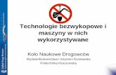 Technologie bezwykopowe i maszyny w nich wykorzystywaneknd.prz.edu.pl/pafiledb/uploads/technologie bezwykopowe.pdf · 2013. 3. 14. · Technologie bezwykopowe - są to metody wykorzystywane