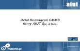 firmy AIUT Sp. z o.o. - MAXIMO.PL – AIUTmaximo.pl/dokumenty/Dzial_Rozwiazan_CMMS.pdf · integracja z systemami ERP oraz innymi systemami informatycznymi, migracja danych między