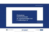 Polskie innowacje w automaty ce i robotycenaukowcyblizejprzemyslu.piap.pl/materialy/polskie_innowacje-publikacje.pdfPrace badawcze nad nowymi technologiami są powiązane z pro - jektowaniem