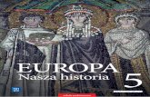 EUROPA Nasza historia 5europa-nasza-historia.org/wp-content/uploads/... · Broń! Pracuj! – każdy ma swoje miejsce w społeczeństwie 164 8.2 Jak żyli ludzie we wczesnym średniowieczu?