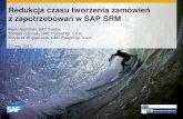 z zapotrzebowa w SAP SRM · • SAP Basis 7.31 oraz modu áLES (Logistic Execution System) • SAP Application 6.06 • SAP SRM 5.0 (trwaj prace nad przej ciem do wersji 7.0) •