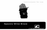 Spectra Wrist Brace - bandage.de · DE- Zur Beachtung: Dieses Produkt ist für die Anwendung bei ein und demselben Patienten vorgesehen und geprüft. Der Einsatz für mehrere Patienten