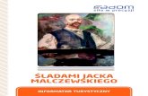 ŚLADAMI JACKA MALCZEWSKIEGO - Radom · Jacek Malczewski, niewątpliwie jeden z najwybitniejszych polskich malarzy, urodził się 14 lipca 1854 r. w Radomiu, jako trzecie dziecko