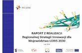 RAPORT Z REALIZACJI Regionalnej Strategii Innowacji dla ...€¦ · 4. Stan realizacji RSI LORIS 2030: Monitorowanie RIS LORIS 2030 –konstrukcja dokumentu REALIZACJA PLANÓW DZIAŁAŃ