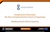 New Building Road Safety Capacity - Serwis informacyjny · 2013. 10. 4. · • Road Safety Inspection (RSI) - means an ordinary periodical verification of the characteristics and