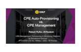 CPE Auto-Provisioning CPE Management · CPE/devices • modems/routers – Home & Enterprise • DSL • LTE/3G/WiMAX • Ethernet WAN routers/managed LAN switches • Optical: GPON,