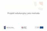 Projekt edukacyjny jako metoda - az edukacyjny jako metoda.pdf · metoda projektu wykorzystywana jest przede wszystkim w kształceniu zawodowym • uczestnictwo w pracy -główna