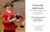 Romuald Jędraszak – jak rozpoczynałem grać, jak nauczam, co … · 2017. 10. 30. · Wielkopolskich jest fakt, iż repertuar oraz umiejętność gry na dudach i skrzypcach podwiązanych