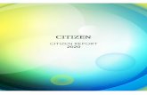 CITIZEN REPORT 2020媒体一覧 編集方針 当社は、シチズングループの中長期的な企業価値をお伝えするため、「CITIZEN REPORT」を発行しました。本レポートは、当社グループの企業姿勢や事業の方向