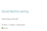 Co to Machine Learning (ML)? · Intent TAGS Speech Project Oxford Text Microsoft Azure Lear rvng Home Text Analytics analyse Bring ... sentences such as facebook status, tweets, etc