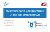 Wykorzystanie nowych technologii w hodowli w Polsce na tle ...€¦ · •Francja: tygodniowa ocena •Niemcy: tygodniowa ocena •Wielka Brytania: tygodniowa ocena •Polska: OWH