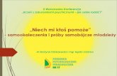 New II Warszawska Konferencja „Uczeń z zaburzeniami … · 2016. 3. 12. · - HIV/ AIDS - zaburzenia psychiczne (u 50 - 98% młodocianych z próbami samobójczymi): ... trzeba