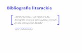 Bibliografie literackie [„Polska Bibliografia Literacka” · 2018. 1. 5. · Bibliografie OGÓLNA, RETROSPEKTYWNA OGÓLNA, BIEŻĄCA SPECJALNA – LITERACKA Bibliografia polska